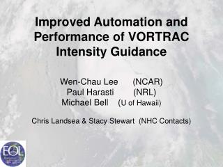 Improved Automation and Performance of VORTRAC Intensity Guidance