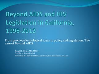 Beyond AIDS and HIV Legislation in California, 1998-2012