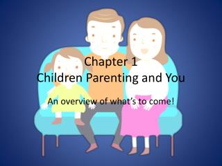 Chapter 1 Children Parenting and You
