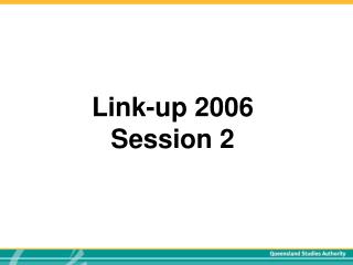 Link-up 2006 Session 2