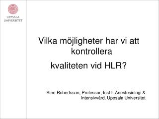Vilka möjligheter har vi att kontrollera kvaliteten vid HLR?