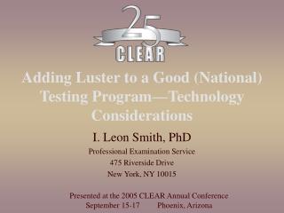 Adding Luster to a Good (National) Testing Program — Technology Considerations