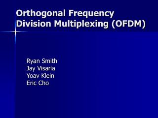 Orthogonal Frequency Division Multiplexing (OFDM)