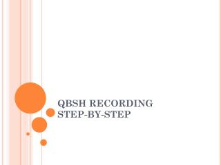QBSH RECORDING STEP-BY-STEP