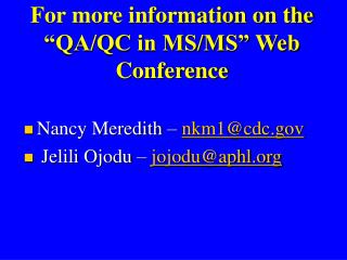 For more information on the “QA/QC in MS/MS” Web Conference
