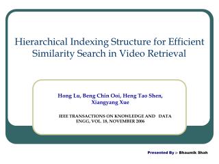 Hierarchical Indexing Structure for Efficient Similarity Search in Video Retrieval