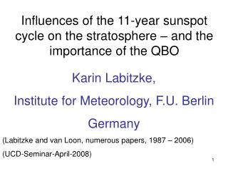 Influences of the 11-year sunspot cycle on the stratosphere – and the importance of the QBO