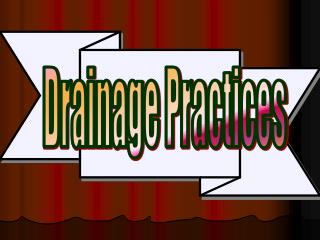 Drainage Practices