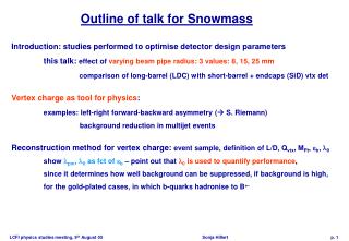 Outline of talk for Snowmass