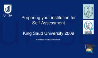 Preparing your institution for Self-Assessment King Saud University 2009