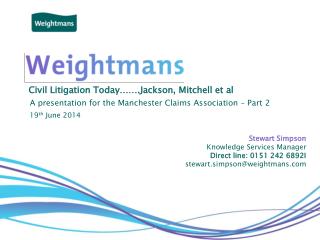 Civil Litigation Today…….Jackson, Mitchell et al