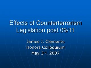 Effects of Counterterrorism Legislation post 09/11