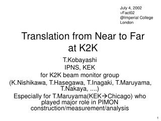 Translation from Near to Far at K2K