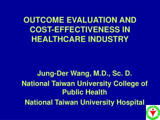 OUTCOME EVALUATION AND COST-EFFECTIVENESS IN HEALTHCARE INDUSTRY