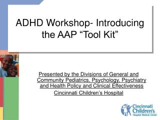 ADHD Workshop- Introducing the AAP “Tool Kit”