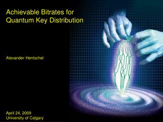 Achievable Bitrates for Quantum Key Distribution