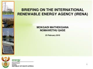 BRIEFING ON THE INTERNATIONAL RENEWABLE ENERGY AGENCY (IRENA)
