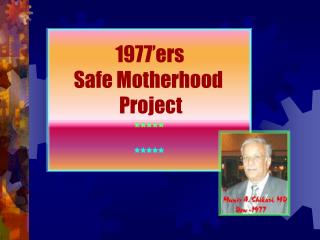 1977’ers Safe Motherhood Project ***** *****