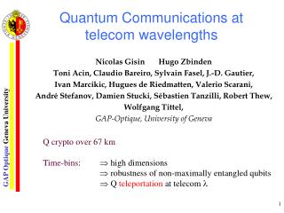 Quantum Communications at telecom wavelengths