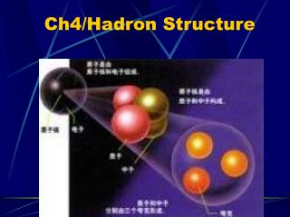 Ch4/Hadron Structure