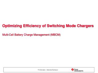 Optimizing Efficiency of Switching Mode Chargers Multi-Cell Battery Charge Management (MBCM)