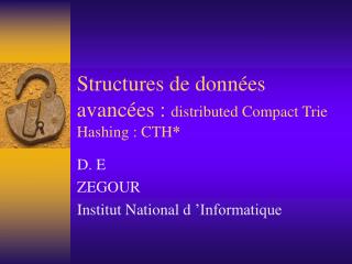 Structures de données avancées : distributed Compact Trie Hashing : CTH *