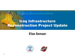 Iraq Infrastructure Reconstruction Project Update