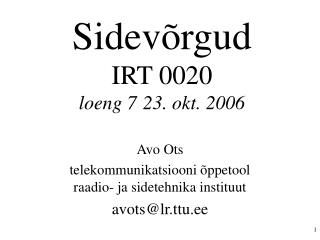 Sidevõrgud IRT 0020 loeng 7	23. okt. 2006