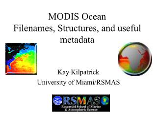 MODIS Ocean Filenames, Structures, and useful metadata