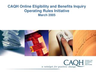 CAQH Online Eligibility and Benefits Inquiry Operating Rules Initiative March 2005