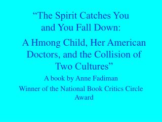 “The Spirit Catches You and You Fall Down: