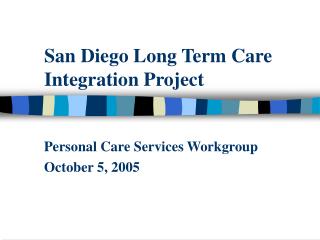 San Diego Long Term Care Integration Project