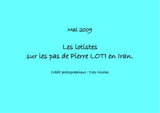 Mai 2009 Les lotistes sur les pas de Pierre LOTI en Iran. Crédit photographique : Yves Nicolas