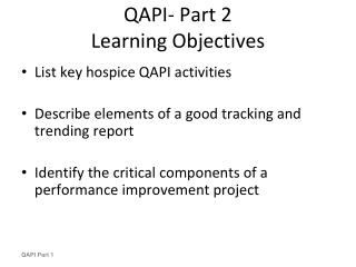 QAPI- Part 2 Learning Objectives