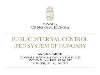 PUBLIC INTERNAL CONTROL (PIC) SYSTEM OF HUNGARY