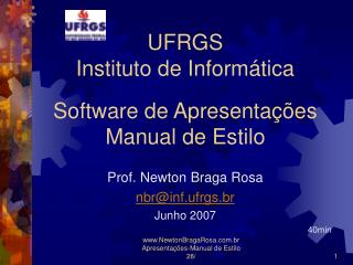 UFRGS Instituto de Informática Software de Apresentações Manual de Estilo