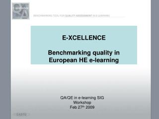 E-XCELLENCE Benchmarking quality in European HE e-learning