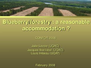 Blueberry/forestry : a reasonable accommodation ?
