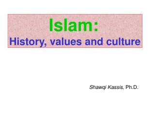 Islam: History, values and culture