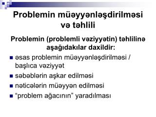 Problemin müəyyənləşdirilməsi və təhlili