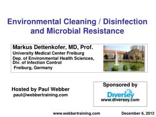 Environmental Cleaning / Disinfection and Microbial Resistance