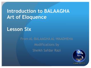 Introduction to BALAAGHA Art of Eloquence Lesson Six