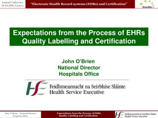 Expectations from the Process of EHRs Quality Labelling and Certification