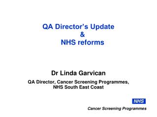 QA Director’s Update &amp; NHS reforms