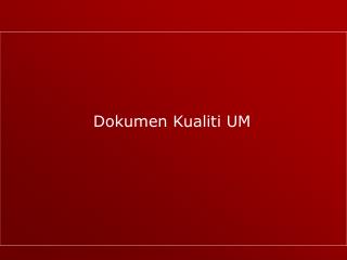 Dokumen Kualiti UM