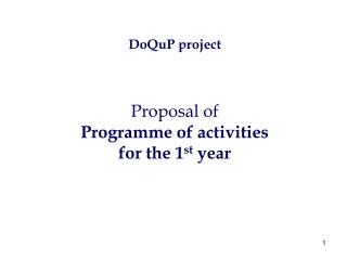 DoQuP project Proposal of Programme of activities for the 1 st year