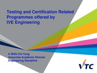 Testing and Certification Related Programmes offered by IVE Engineering