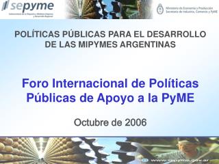 POLÍTICAS PÚBLICAS PARA EL DESARROLLO DE LAS MIPYMES ARGENTINAS