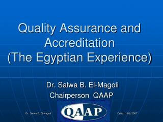 Quality Assurance and Accreditation (The Egyptian Experience)