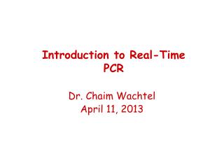 Dr. Chaim Wachtel April 11, 2013